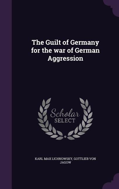 Couverture_The Guilt of Germany for the war of German Aggression