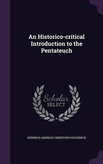 Front cover_An Historico-critical Introduction to the Pentateuch