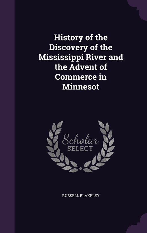 Couverture_History of the Discovery of the Mississippi River and the Advent of Commerce in Minnesot