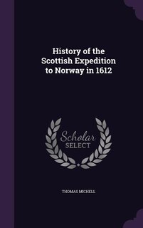 History of the Scottish Expedition to Norway in 1612