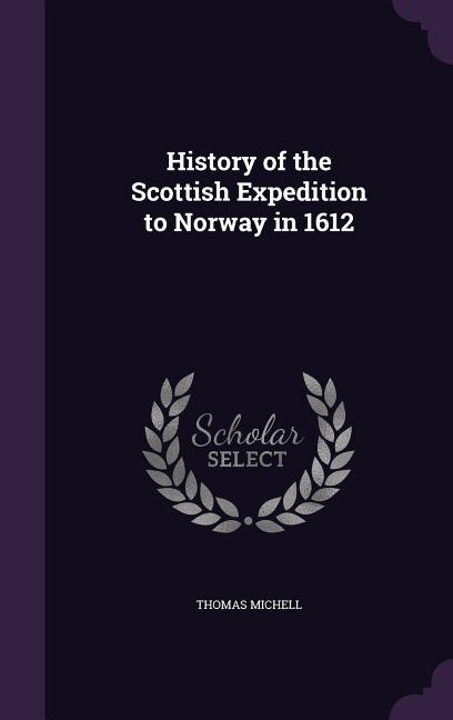 History of the Scottish Expedition to Norway in 1612