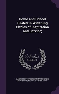 Front cover_Home and School United in Widening Circles of Inspiration and Service;