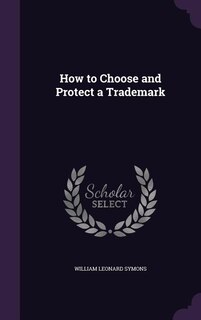 How to Choose and Protect a Trademark