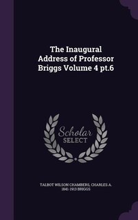 Front cover_The Inaugural Address of Professor Briggs Volume 4 pt.6