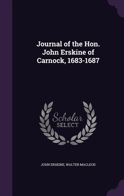 Journal of the Hon. John Erskine of Carnock, 1683-1687