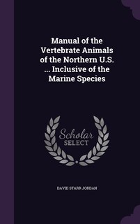 Front cover_Manual of the Vertebrate Animals of the Northern U.S. ... Inclusive of the Marine Species