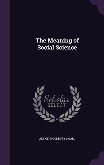 The Meaning of Social Science