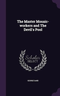 Front cover_The Master Mosaic-workers and The Devil's Pool