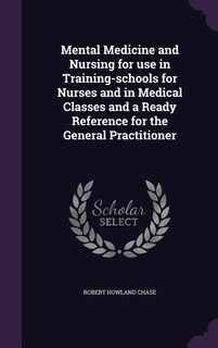Couverture_Mental Medicine and Nursing for use in Training-schools for Nurses and in Medical Classes and a Ready Reference for the General Practitioner