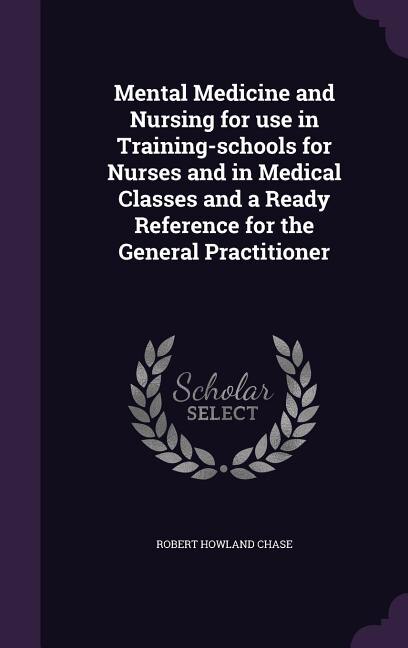 Couverture_Mental Medicine and Nursing for use in Training-schools for Nurses and in Medical Classes and a Ready Reference for the General Practitioner