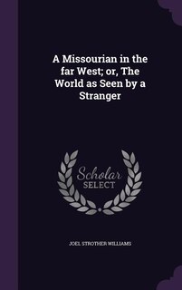 Couverture_A Missourian in the far West; or, The World as Seen by a Stranger