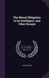 Couverture_The Moral Obligation to be Intelligent, and Other Essays