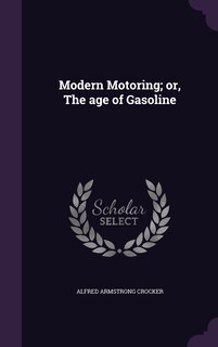 Couverture_Modern Motoring; or, The age of Gasoline