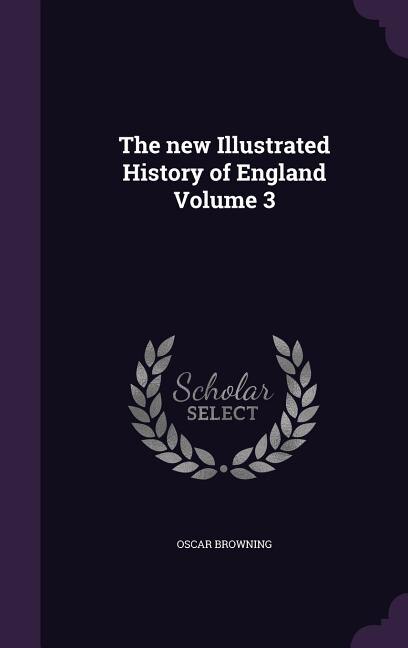 Front cover_The new Illustrated History of England Volume 3