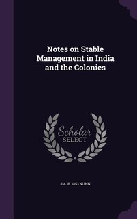 Front cover_Notes on Stable Management in India and the Colonies