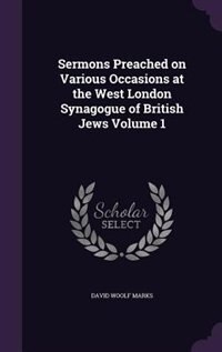 Couverture_Sermons Preached on Various Occasions at the West London Synagogue of British Jews Volume 1