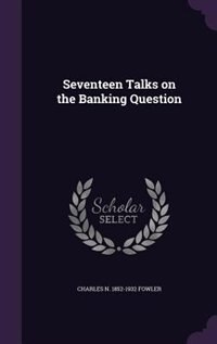 Couverture_Seventeen Talks on the Banking Question