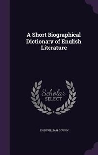 Front cover_A Short Biographical Dictionary of English Literature