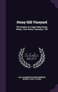 Stony Hill Vineyard: The Creation of a Napa Valley Estate Winery: Oral History Transcript / 199