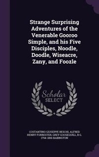 Couverture_Strange Surprising Adventures of the Venerable Gooroo Simple, and his Five Disciples, Noodle, Doodle, Wiseacre, Zany, and Foozle