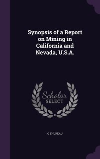 Front cover_Synopsis of a Report on Mining in California and Nevada, U.S.A.