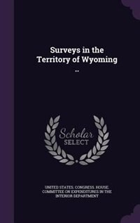 Front cover_Surveys in the Territory of Wyoming ..
