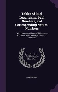 Front cover_Tables of Dual Logarithms, Dual Numbers, and Corresponding Natural Numbers