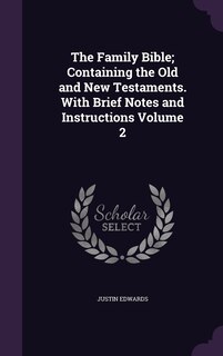 Front cover_The Family Bible; Containing the Old and New Testaments. With Brief Notes and Instructions Volume 2