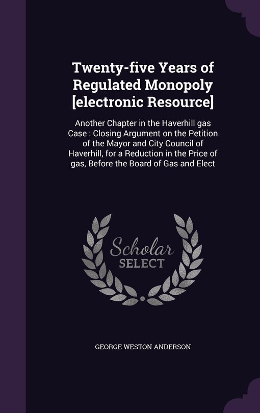 Front cover_Twenty-five Years of Regulated Monopoly [electronic Resource]