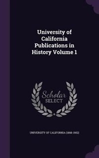 Couverture_University of California Publications in History Volume 1