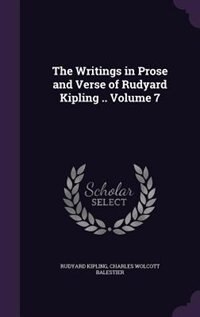 Couverture_The Writings in Prose and Verse of Rudyard Kipling .. Volume 7