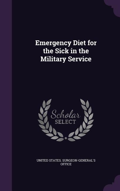 Emergency Diet for the Sick in the Military Service