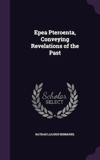 Epea Pteroenta, Conveying Revelations of the Past