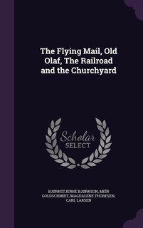 Couverture_The Flying Mail, Old Olaf, The Railroad and the Churchyard