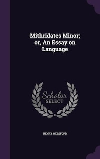 Mithridates Minor; or, An Essay on Language