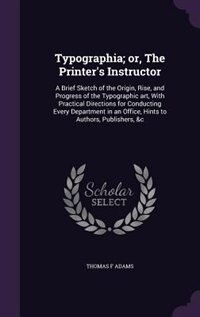 Front cover_Typographia; or, The Printer's Instructor