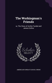 Front cover_The Workingman's Friends