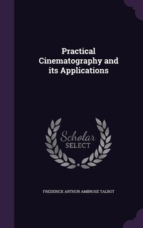 Practical Cinematography and its Applications