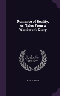 Front cover_Romance of Reality, or, Tales From a Wanderer's Diary