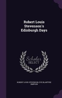 Couverture_Robert Louis Stevenson's Edinburgh Days