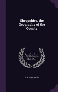 Front cover_Shropshire, the Geography of the County