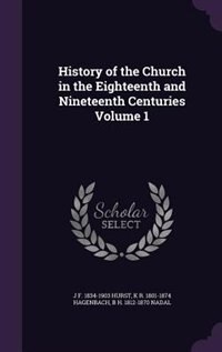 Front cover_History of the Church in the Eighteenth and Nineteenth Centuries Volume 1