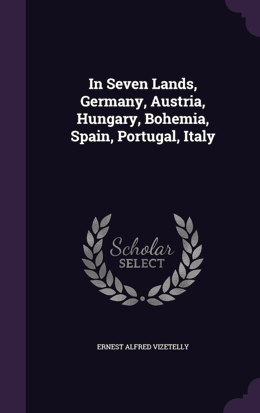 Couverture_In Seven Lands, Germany, Austria, Hungary, Bohemia, Spain, Portugal, Italy