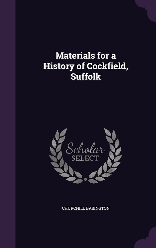 Front cover_Materials for a History of Cockfield, Suffolk