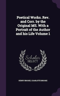 Front cover_Poetical Works. Rev. and Corr. by the Original MS. With a Portrait of the Author and his Life Volume 1