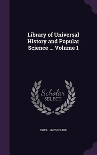Front cover_Library of Universal History and Popular Science ... Volume 1