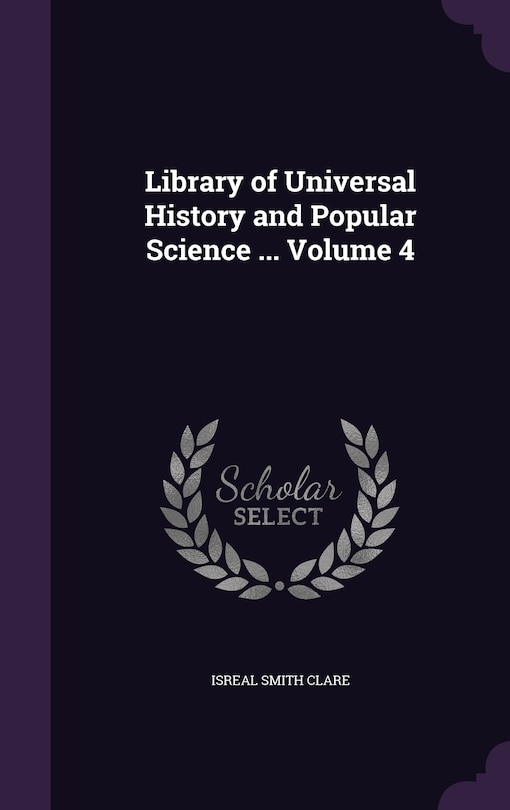Couverture_Library of Universal History and Popular Science ... Volume 4