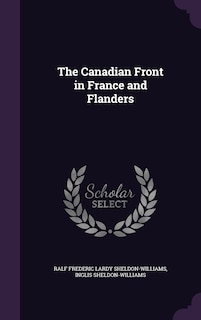 The Canadian Front in France and Flanders