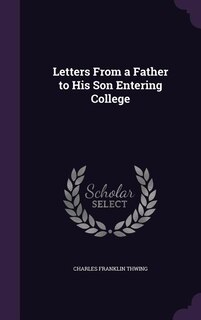 Letters From a Father to His Son Entering College