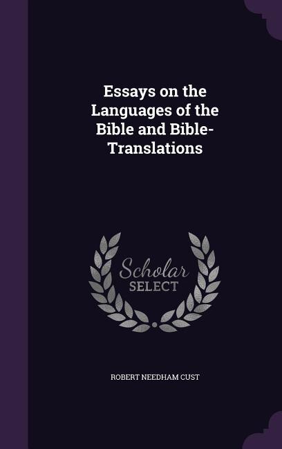 Essays on the Languages of the Bible and Bible-Translations